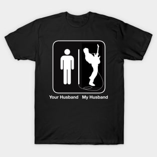 Your Husband My Husband T-Shirt